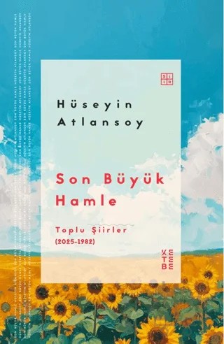 Son Büyük Hamle – Hüseyin Atlansoy – Ketebe Yayınları kitap kapağı