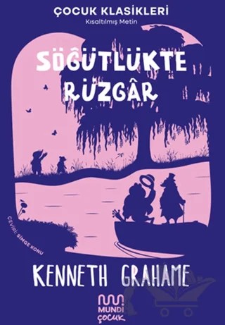 Söğütlükte Rüzgâr – Kenneth Grahame – Mundi Çocuk kitap kapağı