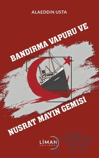 Bandırma Vapuru Ve Nusrat Mayın Gemisi – Alaeddin Usta – Liman Yayınevi kitap kapağı