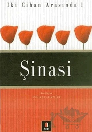 Şinasi İki Cihan Arasında 1 – İsa Kocakaplan – Kapı Yayınları kitap kapağı