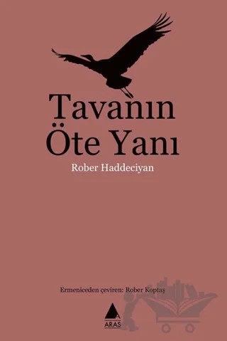 Tavanın Öte Yanı – Rober Haddeciyan – Aras Yayıncılık kitap kapağı
