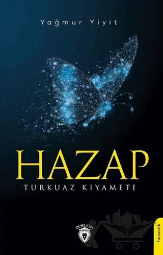 Hazap Turkuaz Kıyameti – Yağmur Yiğit – Dorlion Yayınları kitap kapağı