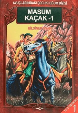 Masum Kaçak - 1 – Bilginer ONAN – Akçağ Yayınları kitap kapağı
