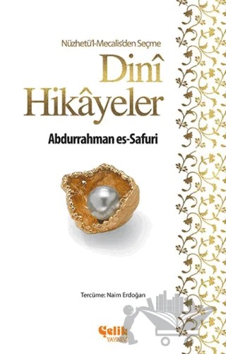 Nüzhetü'l-Mecalis'den Seçme Dini Hikayeler – Abdurrahman Es-Safuri – Çelik Yayınevi kitap kapağı
