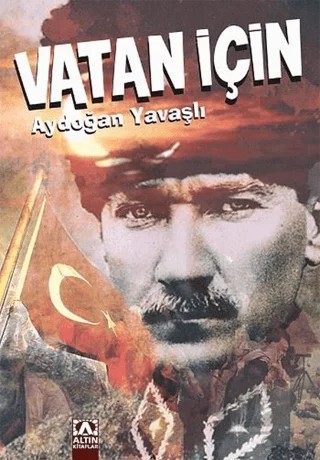 Vatan İçin – Aydoğan Yavaşlı – Altın Kitaplar kitap kapağı