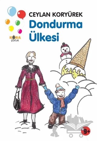 Dondurma Ülkesi – Ceylan Koryürek – Kora Yayın kitap kapağı