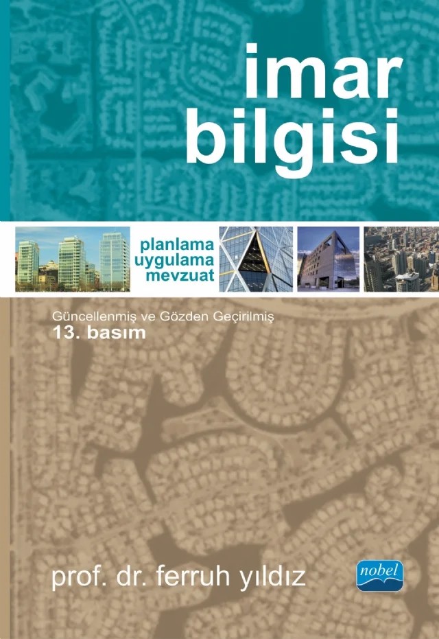 İMAR BİLGİSİ Planlama - Uygulama - Mevzuat – Ferruh Yıldız – Nobel Akademik Yayıncılık kitap kapağı