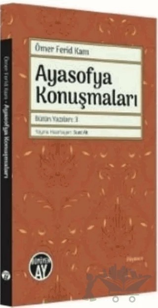Ayasofya Konuşmaları – Ömer Ferid Kam – Büyüyen Ay Yayınları kitap kapağı