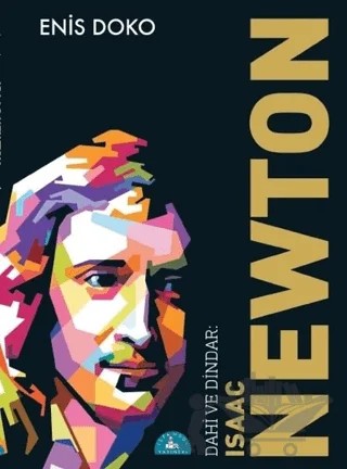 Dahi ve Dindar: Isaac Newton – Enis Doko – İstanbul Yayınevi kitap kapağı