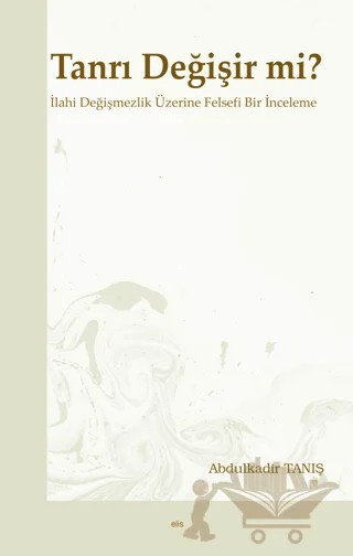 Tanrı Değişir mi? – Abdulkadir Tanış – Elis Yayınları kitap kapağı