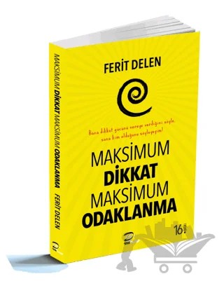 Maksimum Dikkat Maksimum Odaklanma – Ferit Delen – Pera Basım Yayıncılık kitap kapağı
