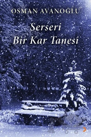 Serseri Bir Kar Tanesi – Osman Avanoğlu – Cinius Yayınları kitap kapağı