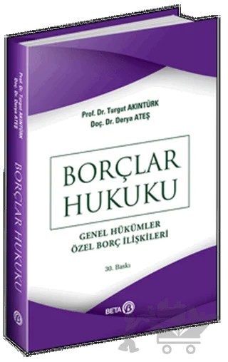 Borçlar Hukuku – Derya Ateş, Turgut Akıntürk – Beta Yayınevi kitap kapağı