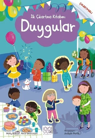 İlk Çıkartma Kitabım: Duygular – Holly Bathie, Alice Beecham – 1001 Çiçek Kitaplar kitap kapağı