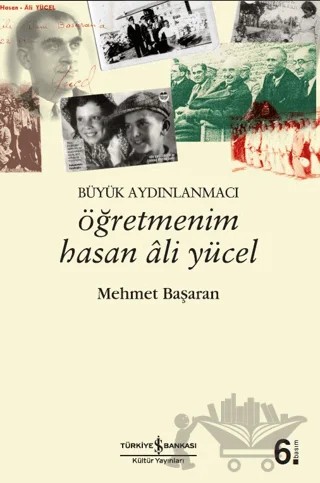 Öğretmenim Hasan Ali Yücel – Mehmet Başaran – İş Bankası Kültür Yayınları kitap kapağı