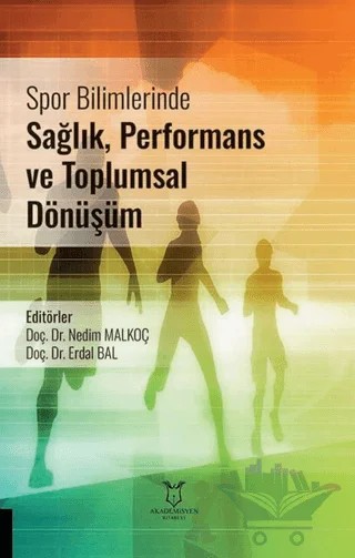 Spor Bilimlerinde Sağlık, Performans ve Toplumsal Dönüşüm – Kolektif – Akademisyen Kitabevi kitap kapağı