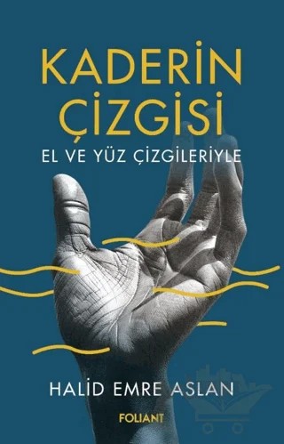 Kaderin Çizgisi – Halid Emre Aslan – Foliant Yayınları kitap kapağı