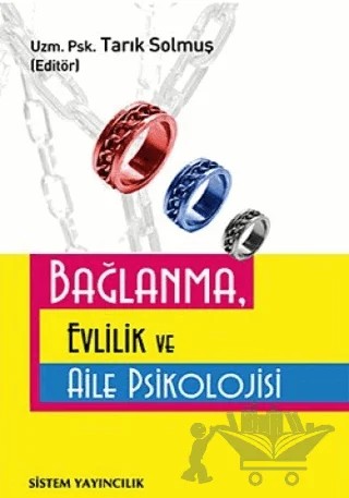 Bağlanma, Evlilik ve Aile Psikolojisi – Kolektif – Sistem Yayıncılık kitap kapağı