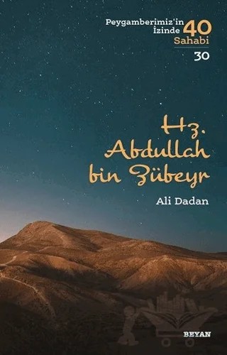 Hz. Abdullah bin Zübeyr – Ali Dadan – Beyan Yayınları kitap kapağı