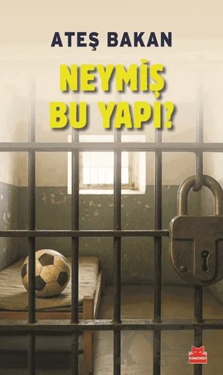 Neymiş Bu Yapı? – Ateş Bakan – Kırmızı Kedi Yayınevi kitap kapağı