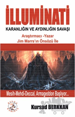 İlluminati Karanlığın ve Aydınlığın Savaşı – Kürşad Berkkan – Bilge Karınca Yayınları kitap kapağı