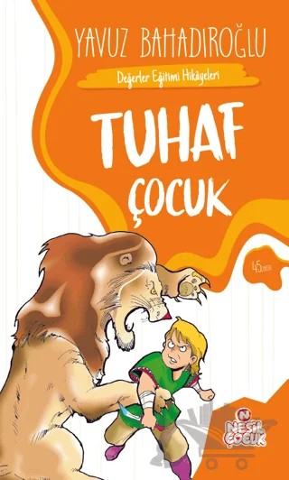 Tuhaf Çocuk – Yavuz Bahadıroğlu – Nesil Çocuk Yayınları kitap kapağı