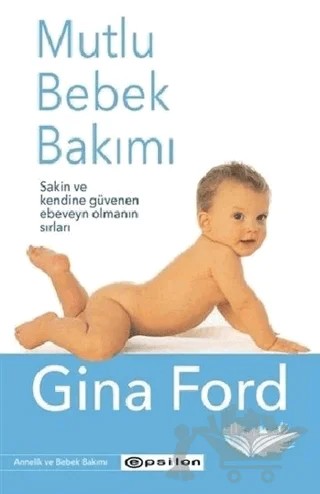Mutlu Bebek Bakımı – Gina Ford – Epsilon Yayınevi kitap kapağı