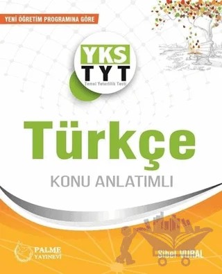 YKS - TYT Türkçe Konu Anlatımlı – Sibel Vural – Palme Yayınları kitap kapağı