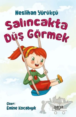 Salıncakta Düş Görmek – Neslihan Yürükçü – Parya Kitap kitap kapağı