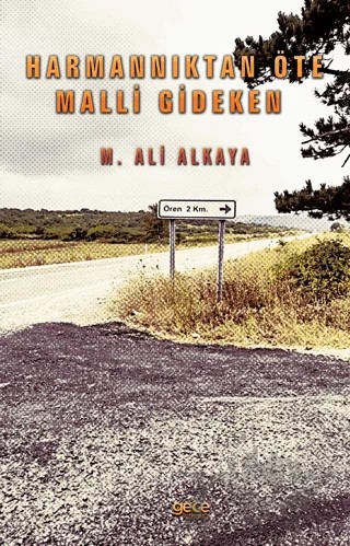 Harmannıktan Öte Malli Gideken – M. Ali Alkaya – Gece Kitaplığı kitap kapağı