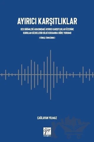 Ayırıcı Karşıtlıklar – Çağlayan Yılmaz – Gazi Kitabevi kitap kapağı