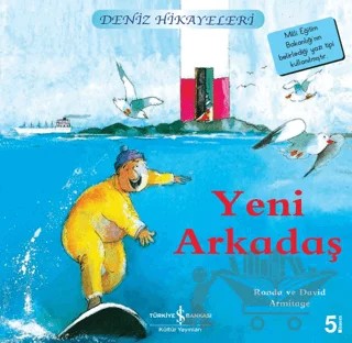 Yeni Arkadaş - Deniz Hikayeleri – Ronda Armitage – İş Bankası Kültür Yayınları kitap kapağı