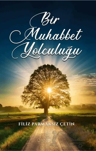 Bir Muhabbet Yolculuğu – Filiz Parmaksız Çetin – Canola Yayınları kitap kapağı