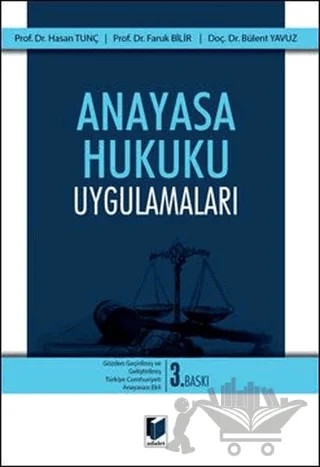 Anayasa Hukuku Uygulamaları – Bülent Yavuz, Faruk Bilir, Hasan Tunç – Adalet Yayınevi kitap kapağı