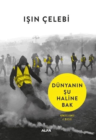 Dünyanın Şu Haline Bak – Işın Çelebi – Alfa Yayınları kitap kapağı