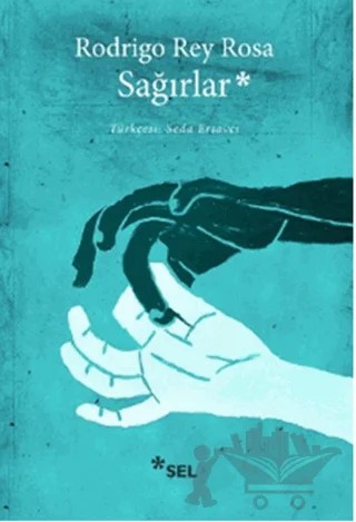 Sağırlar – Rodrigo Rey Rosa – Sel Yayıncılık kitap kapağı