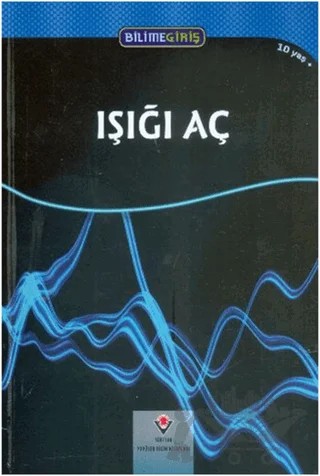 Bilime Giriş - Işığı Aç – Ali Everts – TÜBİTAK Yayınları kitap kapağı