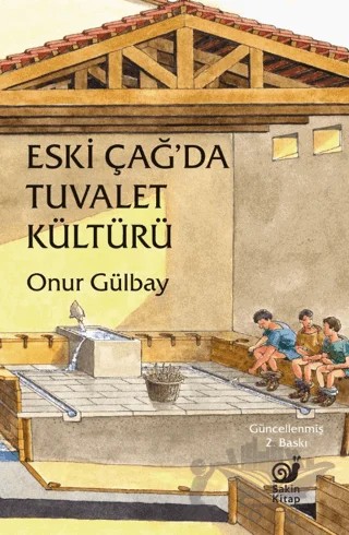 Eskiçağ'da Tuvalet Kültürü – Onur Gülbay – Sakin Kitap kitap kapağı