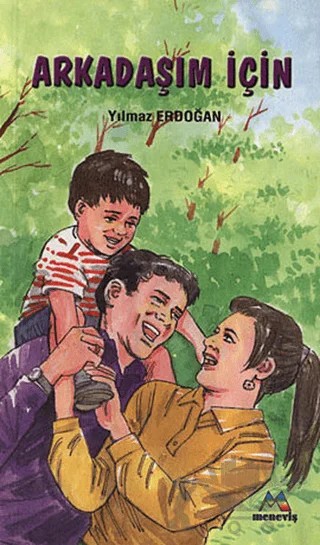 Arkadaşım İçin – Yılmaz Erdoğan – Meneviş Yayınları kitap kapağı