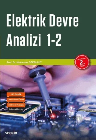 Elektrik Devre Analizi 1 - 2 – Muammer Gökbulut – Seçkin Yayıncılık kitap kapağı