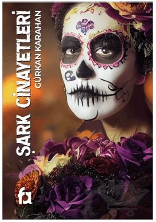 Şark Cinayetleri – Gürkan Karahan – Fa Yayınları kitap kapağı