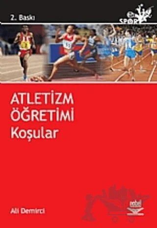Atletizm Öğretimi Koşular – Ali Demirci – Nobel Akademik Yayıncılık kitap kapağı
