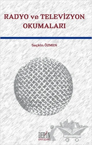 Radyo ve Televizyon Okumaları – Seçkin Özmen – Derin Yayınları kitap kapağı