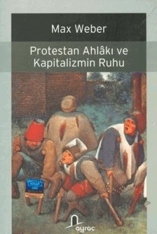Protestan Ahlakı ve Kapitalizmin Ruhu – Max Weber – Ayraç Yayınevi kitap kapağı