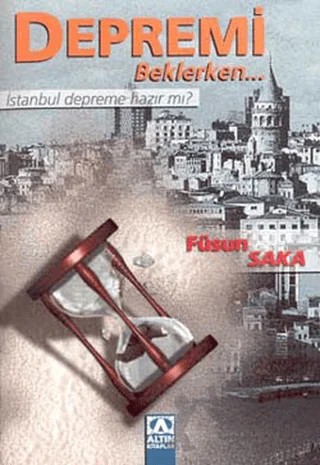 Depremi Beklerken... – Füsun Saka – Altın Kitaplar kitap kapağı