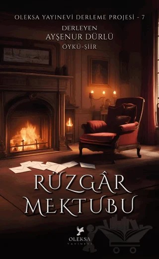 Rüzgar Mektubu – Ajda Yıldız, Asya Nur Şener, Ayşegül Topaç, Ayşenur Dürlü, Beyza Demir, Birsen Eker, Ezgi Özbay, Fikret Onay, Mihriban Cesur, Sibel Kaya, Sinem Çelik, Zehra Ayvaz, Zeynep Batı – Oleksa Yayınevi kitap kapağı