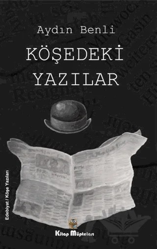 Köşedeki Yazılar – Aydın Benli – Kitap Müptelası Yayınları kitap kapağı