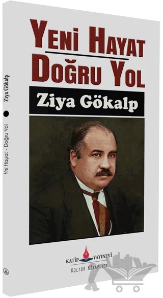 Yeni Hayat Doğru Yol – Ziya Gökalp – Katip Yayınları kitap kapağı