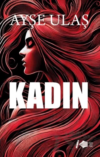 Kadın – Ayşe Ulaş – Kalemşor Yayınları kitap kapağı
