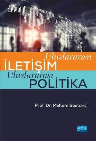 Uluslararası İletişim Uluslararası Politika – Meltem Bostancı – Nobel Akademik Yayıncılık kitap kapağı